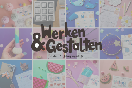 Paket 2. Jgst., 2. Jahrgangsstufe Werken und Gestalten, 2. Klasse Werken und Gestalten, Lernmaterial Werken und Gestalten, Grundschule,